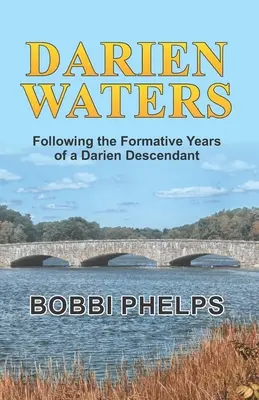 Darien Waters: Podążając za formacyjnymi latami potomka Darien - Darien Waters: Following the Formative Years of a Darien Descendant