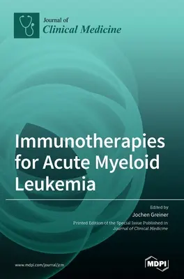 Immunoterapie w ostrej białaczce szpikowej - Immunotherapies for Acute Myeloid Leukemia