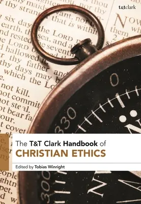 Podręcznik etyki chrześcijańskiej T&T Clark - T&T Clark Handbook of Christian Ethics