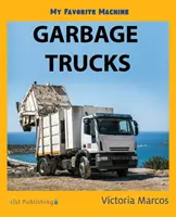 Moja ulubiona maszyna: Śmieciarki - My Favorite Machine: Garbage Trucks