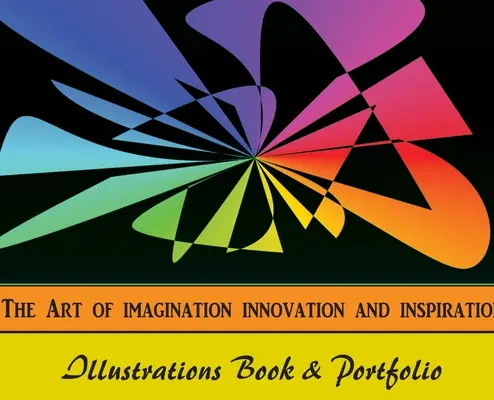 Sztuka wyobraźni, wizualizacji i inspiracji - The Art of Imagination Visualization and Inspiration