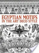 Egipskie motywy w stylu art deco - Egyptian Motifs in the Art Deco Style