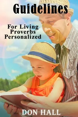 Wskazówki dotyczące życia - spersonalizowane Księgi Przysłów - Guidelines For Living - Proverbs Personalized