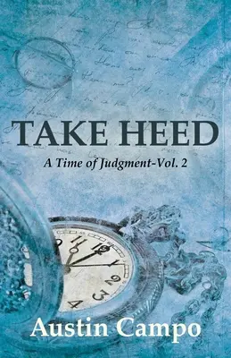 Take Heed, tom 2: Czas sądu - Take Heed, Volume 2: A Time of Judgment