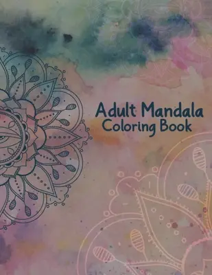 Kolorowanka Mandala dla dorosłych: Stress Relieving and Calming Designs Mandala Coloring Books for Adults Relaxation - 50 Beautiful Design Mandalas Color - Adult Mandala Coloring Book: Stress Relieving and Calming Designs Mandala Coloring Books for Adults Relaxation - 50 Beautiful Design Mandalas Color