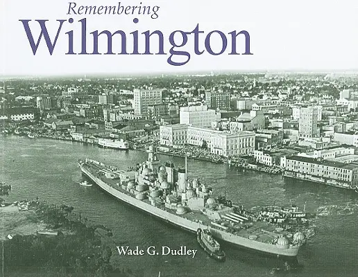 Pamiętając Wilmington - Remembering Wilmington