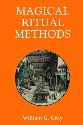 Magiczne metody rytualne - Magical Ritual Methods