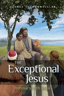 Wyjątkowy Jezus: Intymność z Jezusem - The Exceptional Jesus: Intimacy with Jesus