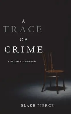 Ślad zbrodni (Tajemnica Keri Locke - książka nr 4) - A Trace of Crime (a Keri Locke Mystery--Book #4)