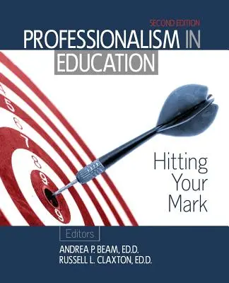 Profesjonalizm w edukacji: Trafienie w sedno - Professionalism in Education: Hitting Your Mark