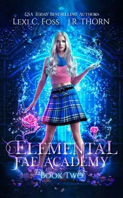 Elemental Fae Academy: Księga druga: Odwrócony haremowy romans paranormalny - Elemental Fae Academy: Book Two: A Reverse Harem Paranormal Romance