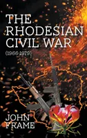 Wojna domowa w Rodezji (1966-1979) - The Rhodesian Civil War (1966-1979)