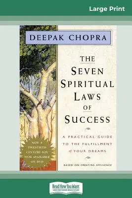 Siedem duchowych praw sukcesu: Praktyczny przewodnik po spełnianiu marzeń (16pt Large Print Edition) - The Seven Spiritual Laws of Success: A Practical Guide to the Fulfillment of Your Dreams (16pt Large Print Edition)