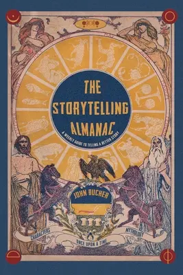 The Storytelling Almanac: Tygodniowy przewodnik po opowiadaniu lepszych historii - The Storytelling Almanac: A Weekly Guide To Telling A Better Story