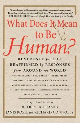 Co to znaczy być człowiekiem? Szacunek dla życia potwierdzony odpowiedziami z całego świata - What Does It Mean to Be Human?: Reverence for Life Reaffirmed by Responses from Around the World