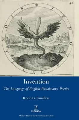 Invention: Język angielskiej poetyki renesansowej - Invention: The Language of English Renaissance Poetics