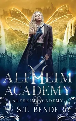 Akademia Alfheim: Akademia Alfheim: Księga pierwsza - Alfheim Academy: Alfheim Academy: Book One