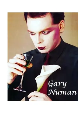 Gary Numan: Nieopowiedziana historia - Gary Numan: The Untold Story