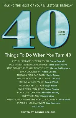 40 rzeczy do zrobienia, gdy skończysz 40 lat - wydanie drugie: Jak najlepiej wykorzystać swoje przełomowe urodziny (poprawione) - 40 Things to Do When You Turn 40 - Second Edition: Making the Most of Your Milestone Birthday (Revised)