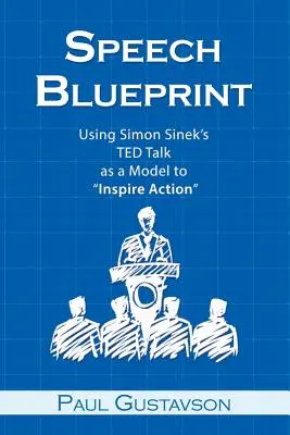 Speech Blueprint: Wykorzystanie TED Talk Simona Sinka jako modelu inspirującego do działania - Speech Blueprint: Using Simon Sinek's TED Talk as a Model to Inspire Action