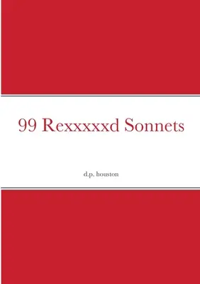 99 sonetów Rexxxxxd - 99 Rexxxxxd Sonnets