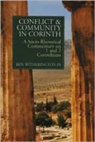 Konflikt i wspólnota w Koryncie: Komentarz społeczno-retoryczny do 1 i 2 Listu do Koryntian - Conflict and Community in Corinth: A Socio-Rhetorical Commentary on 1 and 2 Corinthians