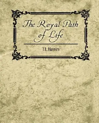 Królewska ścieżka życia - T.L. Haines - The Royal Path of Life - T.L. Haines