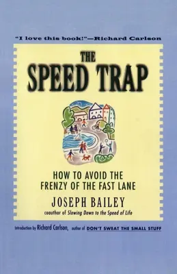 Pułapka prędkości: jak uniknąć szaleństwa szybkiego pasa ruchu - The Speed Trap: How to Avoid the Frenzy of the Fast Lane