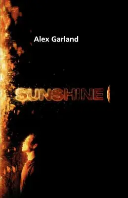 Sunshine: Scenariusz - Sunshine: A Screenplay