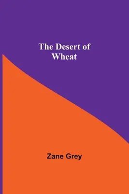 Pustynia pszenicy - The Desert Of Wheat