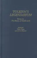 Legendarium Tolkiena: Eseje o historii Śródziemia - Tolkien's Legendarium: Essays on The History of Middle-earth