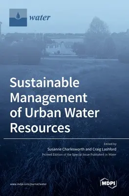 Zrównoważone zarządzanie miejskimi zasobami wodnymi - Sustainable Management of Urban Water Resources