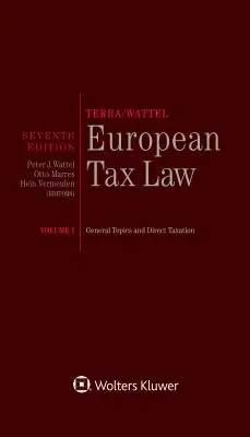 Terra/Wattel - Europejskie prawo podatkowe: Tom I (pełne wydanie) - Terra/Wattel - European Tax Law: Volume I (Full edition)