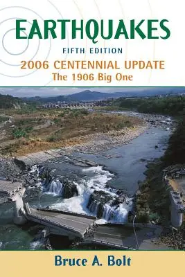 Trzęsienia ziemi: aktualizacja z okazji stulecia 2006 - Earthquakes: 2006 Centennial Update