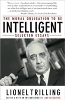 Moralny obowiązek bycia inteligentnym: Eseje wybrane - The Moral Obligation to Be Intelligent: Selected Essays