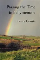 Mijanie czasu w Ballymenone - Passing the Time in Ballymenone