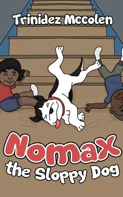 Nomax - niechlujny pies - Nomax the Sloppy Dog