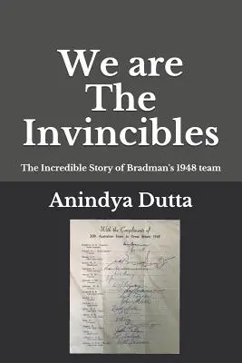 We Are the Invincibles: Niesamowita historia drużyny Bradmana z 1948 roku - We Are the Invincibles: The Incredible Story of Bradman's 1948 Team