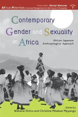 Współczesna płeć i seksualność w Afryce: Afrykańsko-japońskie podejście antropologiczne - Contemporary Gender and Sexuality in Africa: African-Japanese Anthropological Approach