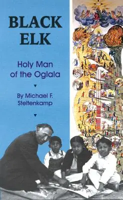 Czarny Łoś: Święty człowiek Oglala - Black Elk: Holy Man of the Oglala