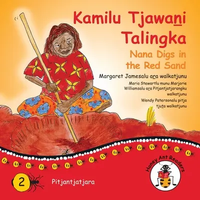 Kamilu Tjawani Talingka - Nana kopie w czerwonym piasku - Kamilu Tjawani Talingka - Nana Digs In The Red Sand