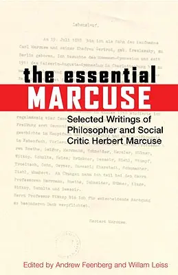 The Essential Marcuse: wybrane pisma filozofa i krytyka społecznego Herberta Marcusego - The Essential Marcuse: Selected Writings of Philosopher and Social Critic Herbert Marcuse