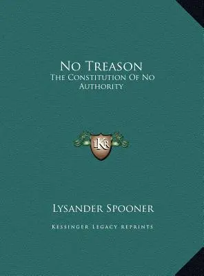 Brak zdrady: Konstytucja bez władzy - No Treason: The Constitution Of No Authority