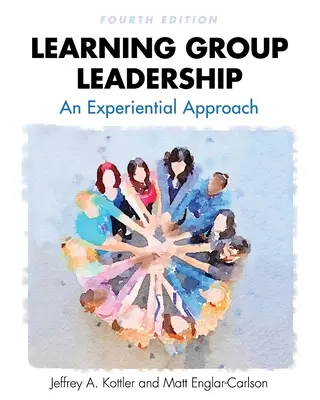 Uczenie się przywództwa w grupie: Podejście empiryczne - Learning Group Leadership: An Experiential Approach