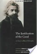 The Justification of the Good: Esej o filozofii moralnej - The Justification of the Good: An Essay on Moral Philosophy