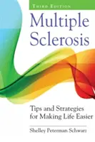 Stwardnienie rozsiane: Wskazówki i strategie ułatwiające życie - Multiple Sclerosis: Tips and Strategies for Making Life Easier