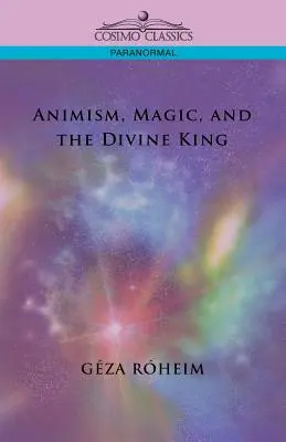 Animizm, magia i boski król - Animism, Magic, and the Divine King