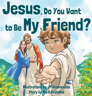 Jezu, czy chcesz być moim przyjacielem? - Jesus, Do You Want to Be My Friend?