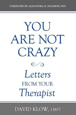 Nie jesteś szalony: Listy od terapeuty - You Are Not Crazy: Letters from Your Therapist