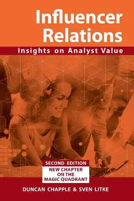 Relacje z influencerami: Insights on Analyst Value 2e: Rozszerzone drugie wydanie - Influencer Relations: Insights on Analyst Value 2e: Expanded second edition